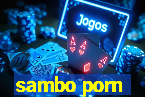 sambo porn